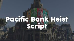 Pacific Bank Heist Pacific Bank Heist